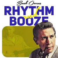Buck Owens - Rhythm and Booze
