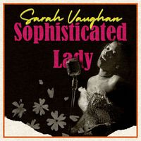 Sarah Vaughan - Sophisticated Lady