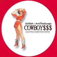 Schillah vs. ArniTheSavage - Cowboy$$$ (Calypso Hardtekk Remix [Explicit])