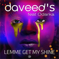 Daveed's feat. Odarka - Lemme Get My Shine