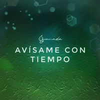 Granada - Avísame Con Tiempo