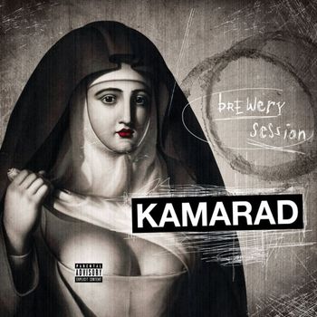 Kamarad - Brewery Session (Explicit)