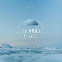 Havoc - Trouble Start (Explicit)