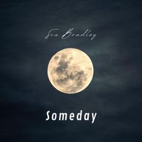 Sia Bradley - Someday