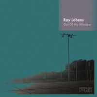 Roy Lebens - Out of My Window