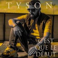 Tyson - C'est que le début