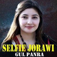 Gul Panra - Selfie Jorawie (New)