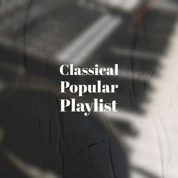 Various Artists - Classical Popular Playlist