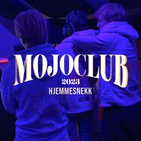 Mojo - Mojo Club 2023 - Hjemmesnekk (Explicit)