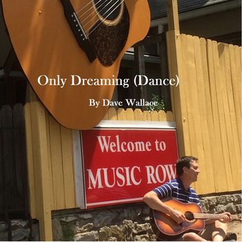 Dave Wallace - Only Dreaming (Dance)