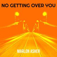 Marlon Asher - No Getting over You