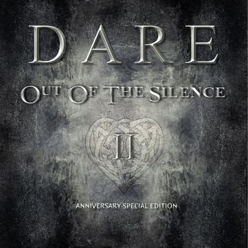 Dare - Out of the Silence II Anniversary Special Edition