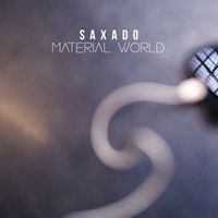 Saxado - Material World