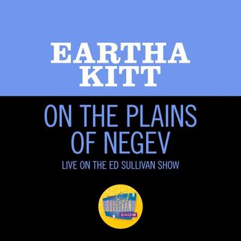 Eartha Kitt - On The Plains Of The Negev (Live On The Ed Sullivan Show, March 6, 1960)
