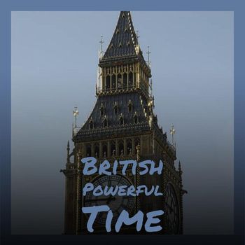 Various Artists - British Powerful Time