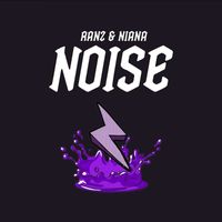 Ranz and Niana - Noise