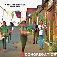 congregation - A Million Days of Your Life