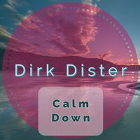 Dirk Dister - Calm Down