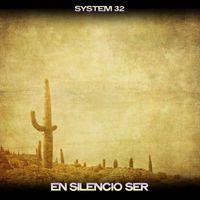System 32 - En Silencio Ser (24 Bit Remastered)