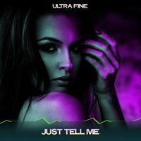 Ultra Fine - Just Tell Me (Basement Bassliner House Mix, 24 Bit Remastered)