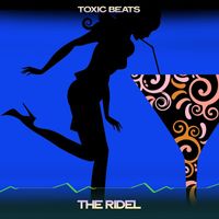 Toxic Beats - The Ridel (A Soul Mix, 24 Bit Remastered)