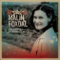 Malin Foxdal - En gång i Stockholm