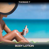 Thomas T - Body Lotion (Dave Martins Remix, 24 Bit Remastered)