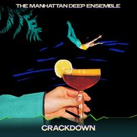The Manhattan Deep Ensemble - Crackdown (Anthony Foxs Deep Mix, 24 Bit Remastered)