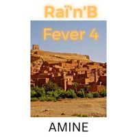 Amine - Raï'n'B Fever 4