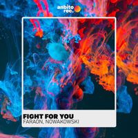 Faraon and Nowakowski - Fight for You
