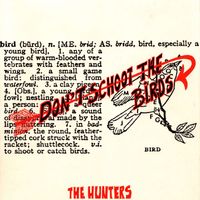 The Hunters - Don't Shoot The Birds