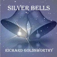 Richard Goldsworthy - Silver Bells
