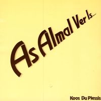 Koos Du Plessis - As Almal Ver Is