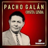 Pacho Galán - Cosita Linda (Remastered)