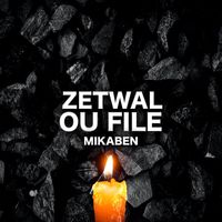 Mikaben - Zetwal Ou File