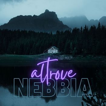 NEBBIA - Altrove