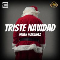Javier Martinez - Triste Navidad