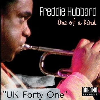 Freddie Hubbard - UK Forty One (Live)