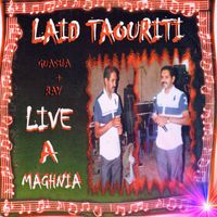Laid Taouriti - Guasba + Ray - Live at Maghnia (Live)