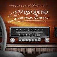 José Alberto "El Canario" - Las Que No Sonaron