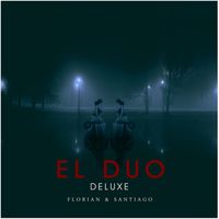 Florian & Santiago - El Duo (Deluxe)