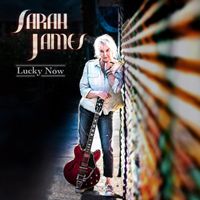 Sarah James - Lucky Now
