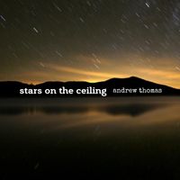 Andrew Thomas - Stars on the Ceiling