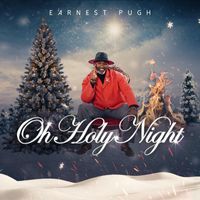 Earnest Pugh - Oh Holy Night
