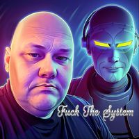 Tronaxian - Fuck the System (Explicit)
