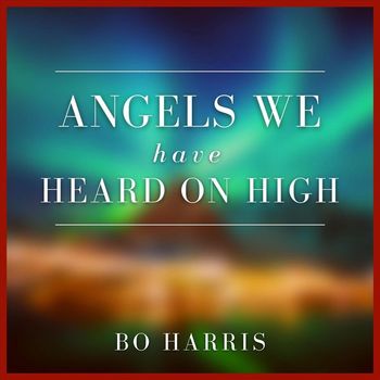 Bo Harris - Angels We Have Heard on High