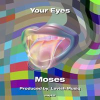 Moses - Your Eyes