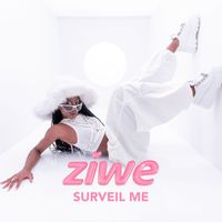 Ziwe - Surveil Me (feat. Jen Goma) - Single