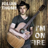 Julian Thome - I'm on Fire