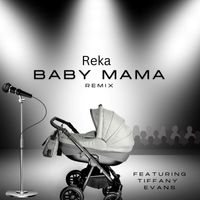 Reka - Baby Mama (Remix [Explicit])